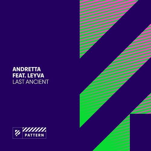 Andretta, Leyva - Last Ancient [PAT003]